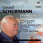 Gerard Schurmann: Chamber Music Volume Two. String Quartets Nos 1 and 2; Trio for Clarinet, Cello and Piano; Fantasia for Cello and Piano. Toccata Classics 2012. TOCC 0220